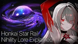 Nihility Lore Explained! (Honkai Star Rail Lore Breakdown)