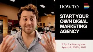 How to Start A Digital Marketing Business In 2021