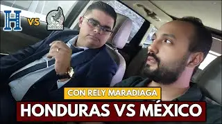 HONDURAS VS MÉXICO | PREVIA RELÁMPAGO CON RELY MARADIAGA