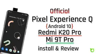 Redmi K20 Pro to Official Android Q Pixel Experience 10 Review & Install | Mi 9T Pro