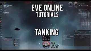 Eve Online Tutorial: Tanking