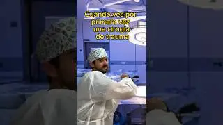 Cuando vas a la primera vez al quirófano de trauma 🪖 