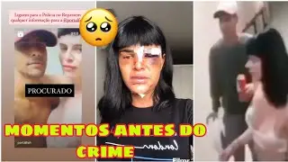 MOMENTOS ANTES DO CRIME,ALICE FELIS FOI ESPANCADA!!!