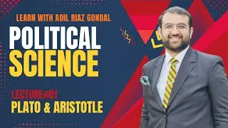 Political Science Lecture-01|CSS PMS| Adil Riaz Gondal| Plato & Aristotle