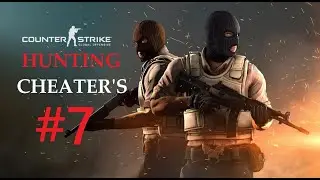 | CS:GO | HUNTING CHEATERS #7