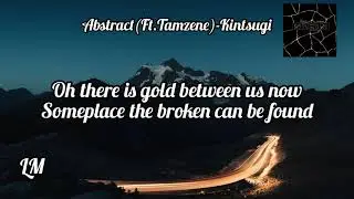 Abstract (Feat. Tamzene) - Kintsugi (Lyrics)