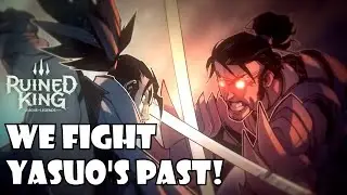 We fight Yasuo's past! | Ruined King | 22