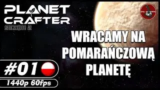 Wracamy na pomarańczową planetę || S02#01 || The Planet Crafter gameplay PL