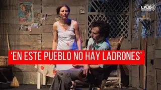 El universo de Gabo cobra vida en ‘En este pueblo no hay ladrones’
