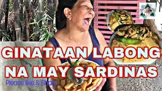 GINATAANG LABUNG NA MAY SARDINES.
