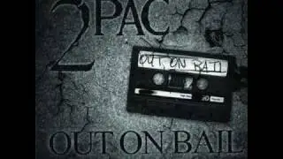 2Pac Out On Bail  OG