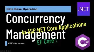 چگونگی هندل کردن پدیده همزمانی تراکنشهای روی داده ها توسط EF Core