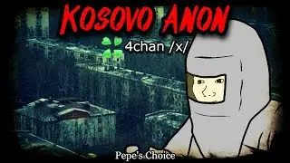 Kosovo Anon | 4chan /x/ Greentexts | Creepy Horror Stories