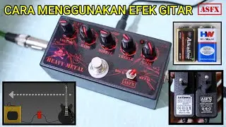 Cara Menggunakan Efek Gitar Stompbox dan Digital Dengan Benar