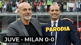 JUVE MILAN 0 0 - Parodia Allegri Pioli