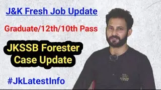 J&K New Job Update || JKSSB Forester Case Fresh Update // Non - Teaching Posts 🔥 #job #skuast