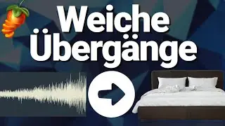 Übergänge in Fl Studio weich machen | FL Studio 20 Tutorial [ Deutsch ]