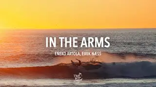 Eneko Artola, Eirik Næss - In the Arms