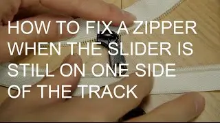 How to Fix a Zipper On One Side of the Track (Chain)