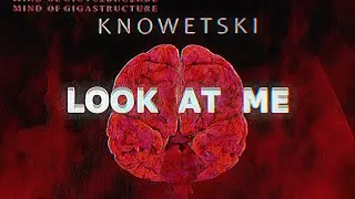 MIND OF GIGASTRUCTURE - KNOWETSKI