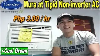 Mura at Tipid Carrier 0.75hp Window Type AC | Features | Price | Electric Consumption