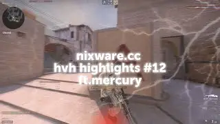 nixware v3 | HvH Highlights #12 / ft. mercury.lua (GIVEAWAY)