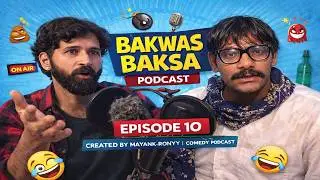Comedy Podcast | Bakwas Baksa EP-10 | माइक नहीं मिला तो Dharna De Diya! 😂 | mayank ronyy