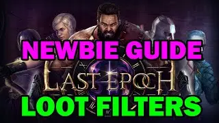 Last Epoch Newbie Guide to Loot Filters