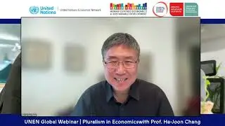 UNEN Webinar | Why Pluralism in Economics Matters: Ha-Joon Chang on Development, Power & Policy