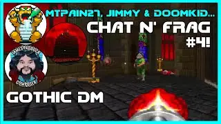 Jimmy, MtPain27 & Doomkid - Chat N' Frag #4: MIDIs, Wads & More!