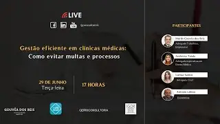 Live - Gestão eficiente em clínicas médicas: como evitar multas e processos