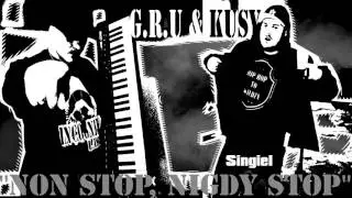 G.R.U & KUSY - NoN Stop, Nigdy Stop (Singiel) [Prod.KUSY]
