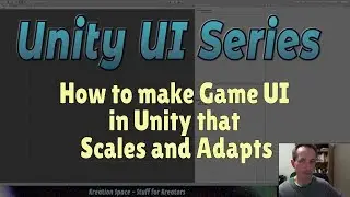 How to make Game UI in Unity that Scales and Adapts