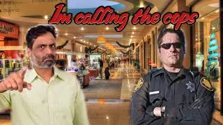 Messing around at the mall(Cops called)