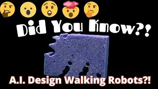 Did You Know?! AI Designing a Walking Robot in seconds?!