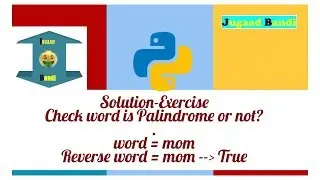 Solution of Palindrome Exercise (def) in Python || Palindrome Program In Python