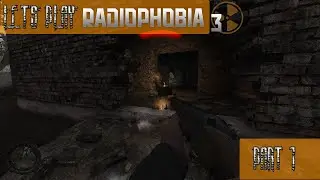 Let's play Radiophobia 3 Part 1- Rescue gone wrong
