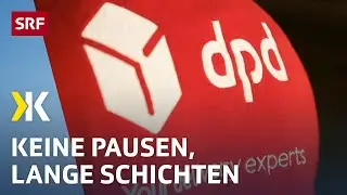 Fatale Arbeitsbedingungen: DPD-Kurierfahrer schuften ohne Ende | Reportage 2021 | Kassensturz | SRF