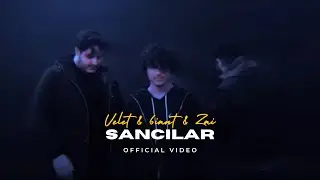 Velet & Zai & 6iant - Sancılar (Official Video)