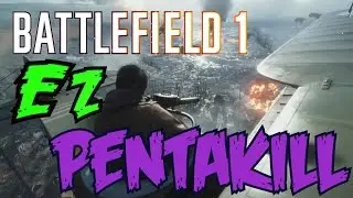 Easy Pentakill - Battlefield 1