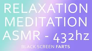 FARTS - just farts. ASMR - RELAXING - SLEEPING - MEDITATION - BLACK SCREEN - FARTS