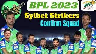 BPL 2023 | Sylhet Strikers Full & Final Squad | Sylhet Strikers Team Best Squad For BPL 2023 |
