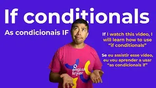If conditionals - As 4 condicionais 