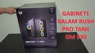 Gabinete Balam Rush Tank Pro GM930 Unboxing y Review
