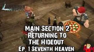 Ep. 1 - Seventh Heaven - FF7 Ever Crisis CBT - Main Section 2 Returning To The Hideout