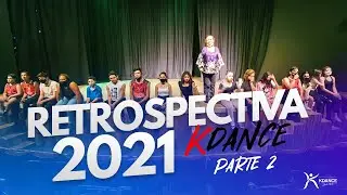RETROPESCTIVA KDANCE 2021 (PARTE 2)