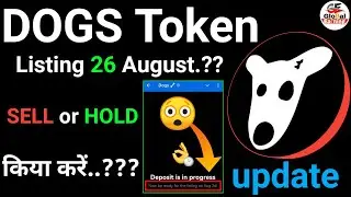 DOGS New Update || Dogs Token Listing 26th August.?? || DOGS Sell kare ya Hold