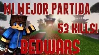 +53 KILLS en BEDWARS 