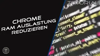 Google Chrome RAM Auslastung reduzieren || Tutorial