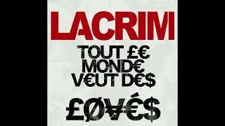 [Instru] Lacrim - Tout le monde veut des lovés (Remake by i6l6d6)